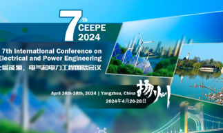 EI檢索！上海交通大學、揚州大學聯合主辦第七屆能源，電氣和電力工程國際會議(CEEPE 2024)！誠邀投稿參會